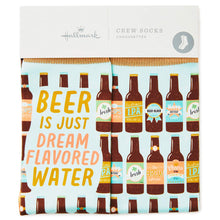 Load image into Gallery viewer, Hallmark Beer Is Dream-Flavored Water Funny Crew Socks