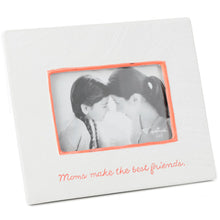 Load image into Gallery viewer, Hallmark Moms Make the Best Friends Ceramic Picture Frame