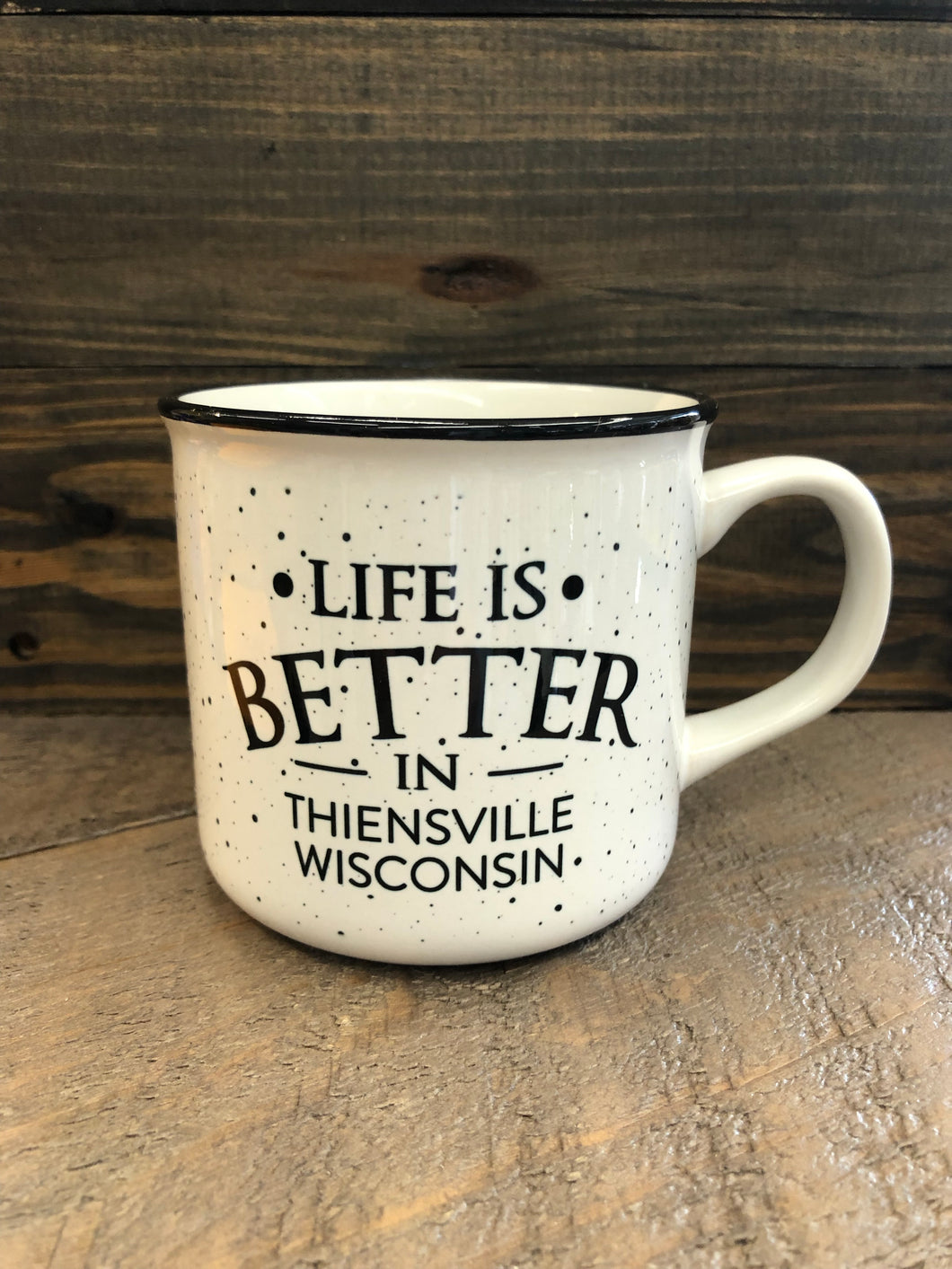 Life is Better in Thiensville Wisconsin Mug, 13 oz