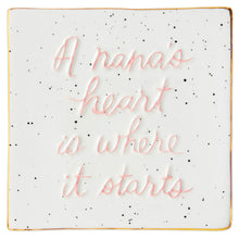 Load image into Gallery viewer, Hallmark A Nana&#39;s Heart Ceramic Tile Quote Sign, 6x6
