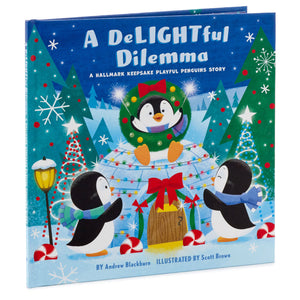 Hallmark A DeLIGHTful Dilemma: A Hallmark Keepsakes Playful Penguins Story Book