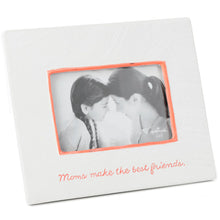 Load image into Gallery viewer, Hallmark Moms Make the Best Friends Ceramic Picture Frame
