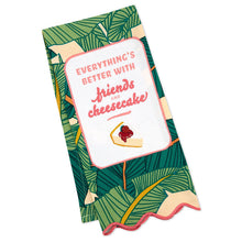Load image into Gallery viewer, Hallmark The Golden Girls Better With Friends and Cheesecake Tea Towel, 18x26
