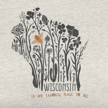 Load image into Gallery viewer, Wisconsin Is My Favorite Place to Bee T-shirt
