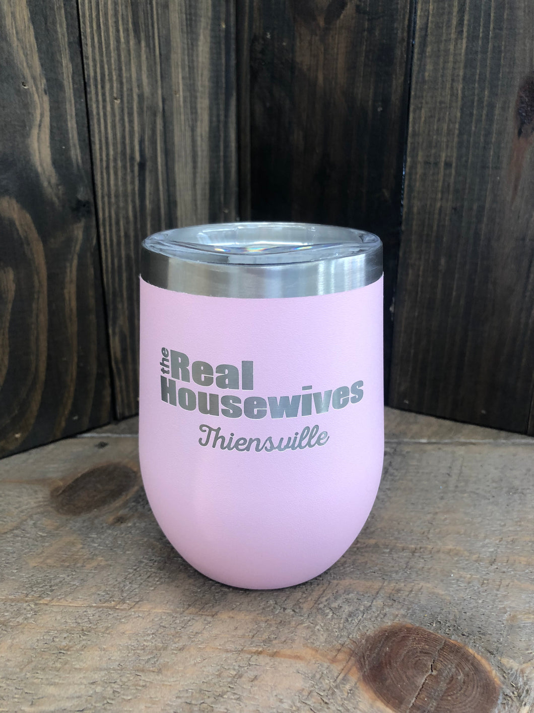 Stainless Wine Cup - The Real Housewives of Thiensville