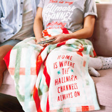 Load image into Gallery viewer, Hallmark Channel Home Is Where Hallmark Channel&#39;s On Blanket, 50x60
