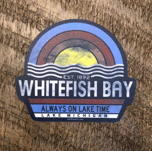 Always on Lake Time.... Whitefish Bay Decal