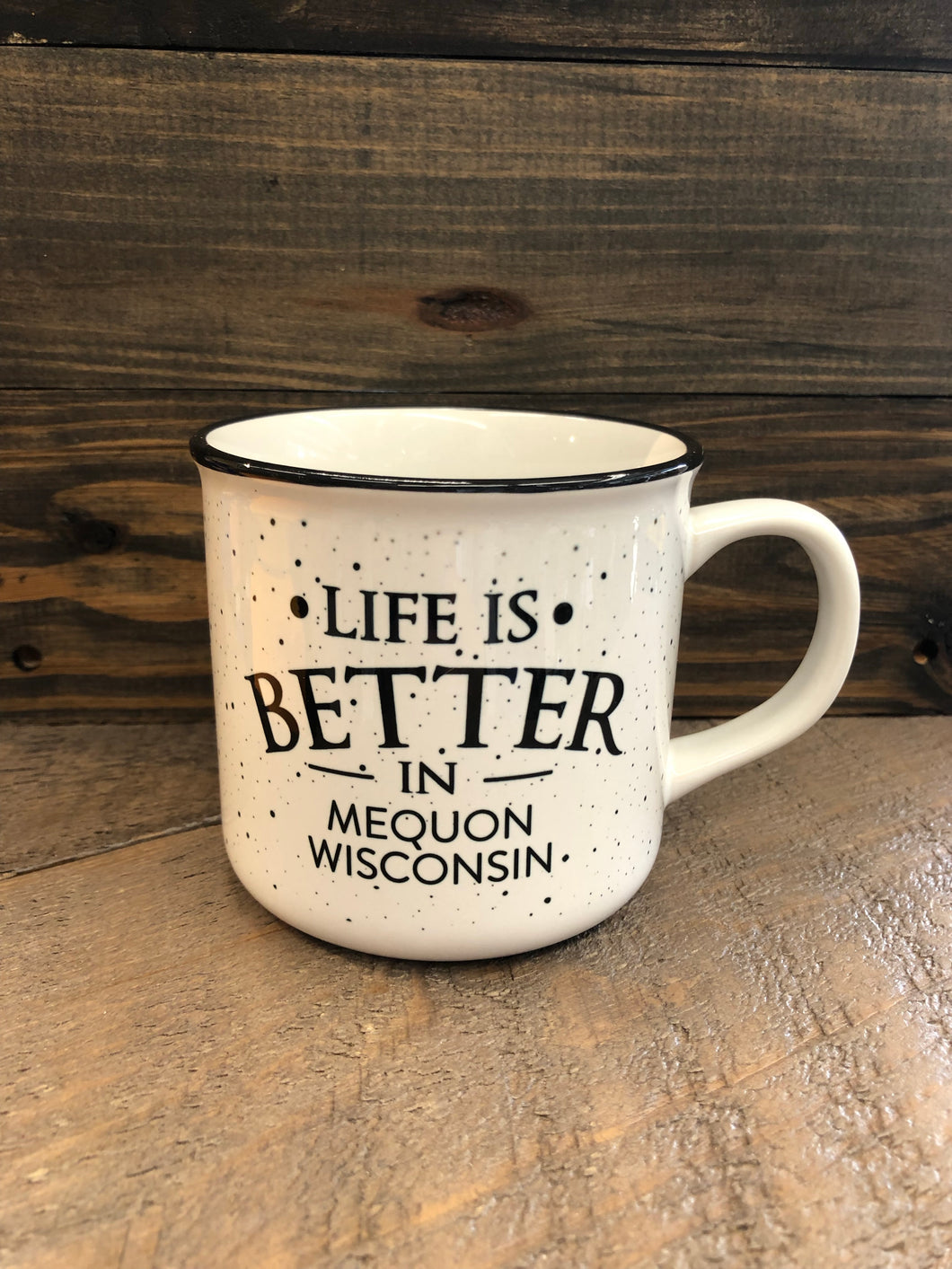Life is Better in Mequon Wisconsin Mug, 13 oz